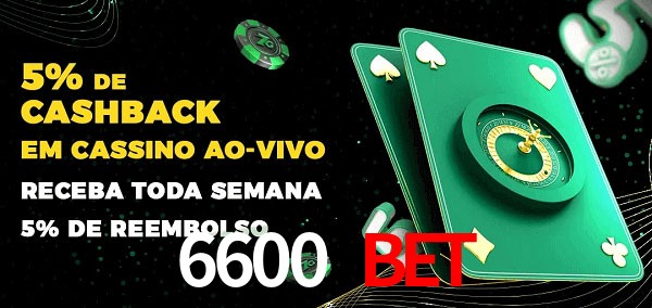 Promoções do cassino ao Vivo 6600 bet